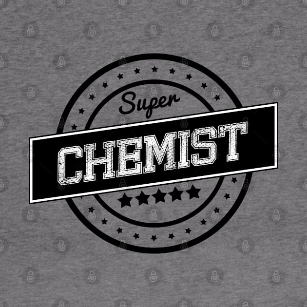 Super chemist by wamtees